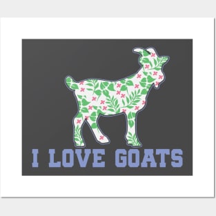 GOAT: I Love Goats Posters and Art